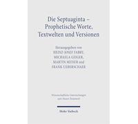 Die Septuaginta - Prophetische Worte, Textwelten und Versionen