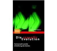 Die sexuelle Evolution Miller, Geoffrey (Auteur)