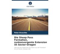 Die Sheep Pass Formation, synkonvergente Extension im Sevier-Orogen: Geologie der Sheep Pass Formation aus der Kreidezeit bis zum Eozän, Nevada, USA