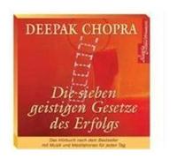 Die sieben geistigen Gesetze des Erfolges. CD Chopra, Deepak (Auteur)