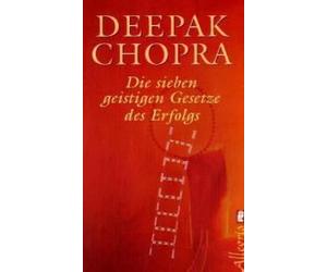 Die Sieben Geistigen Gesetze Des Erfolgs