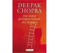 Die sieben geistigen Gesetze des Erfolgs Chopra, Deepak (Auteur)
