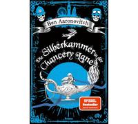Die Silberkammer in der Chancery Lane: Roman | Der Londoner Bobby und Zauberlehrling Peter Grant ist Kult!