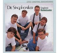 Die Singphoniker Chantent Mendelssohn : Œuvres pour Chœur