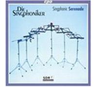 Die Singphoniker – Singphonic Serenade – Sérénades de Roland de Lassus à Lennon-McCartney