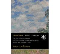 Die Singularitäten der Lissajous'schen Stimmgabelcurven. Inaugural-Dissertation