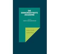 Die sinnorientierte Akademie: - erste Annäherungen