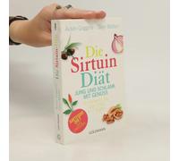 Die Sirtuin-Diät - Jung Und Schlank Mit Genuss