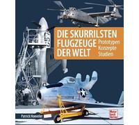 Les avions les plus insolites du monde : prototypes – concepts – études