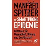 Die Smartphone-Epidemie | Manfred Spitzer Manfred SpitzerManfred Spitzer (Auteur)