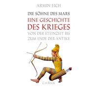 Armin Eich – Les fils de Mars – Histoire de la guerre, de la préhistoire à l'Antiquité – Relié