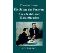Die Söhne Des Senators / Zur 'wald- Und Wasserfreude