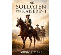 Die Soldaten der Kaiserin 1