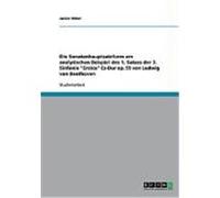 Die Sonatenhauptsatzform am analytischen Beispiel des 1. Satzes der 3. Sinfonie "Eroica" Es-Dur op. 55 von Ludwig van Beethoven H”ber, Janice (Auteur)