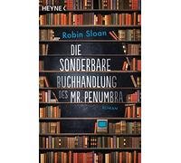 Die sonderbare Buchhandlung des Mr. Penumbra