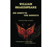 Die Sonette -- The Sonnets: Vollständig neu übertragen von Eric Boerner
