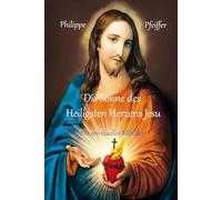 Die Sonne des Heiligsten Herzens Jesu: Ein spirituelles Märchen