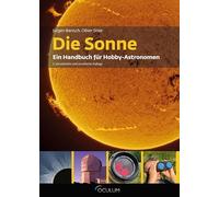 Die Sonne: Ein Handbuch für Hobby-Astronomen