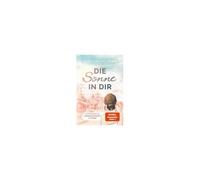 Vanessa Göcking – Die Sonne in dir – Erzählung über die verborgene Schönheit des Alltags – Broché