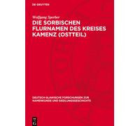 Die Sorbischen Flurnamen Des Kreises Kamenz (Ostteil)