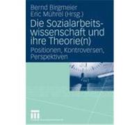 Die Sozialarbeitswissenschaft und ihre Theorie(n)