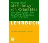 Die Soziologie von Norbert Elias Treibel, Annette (Auteur)