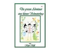 Die Spannenden Abenteuer Eines Kleinen Schmetterlings