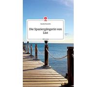 Die Spaziergängerin Von List. Life Is A Story - Story.One