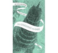 Die Spiegelreisende 3 - Das Gedächtnis von Babel: Eine unvergessliche Heldin und eine atemberaubende Fantasy-Welt | SPIEGEL-Bestseller