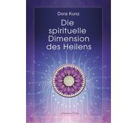 Die Spirituelle Dimension Des Heilens