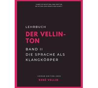 Die Sprache als Klangkörper: VELLIN - PROSA UND - LYRIK