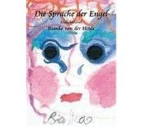 Die Sprache der Engel Bianka von der Heide (Auteur)