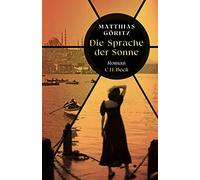 Die Sprache der Sonne: Roman