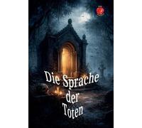 Die Sprache der Toten