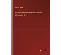 Die Sprache des Kentischen Psalters (Vespasian A. I.)