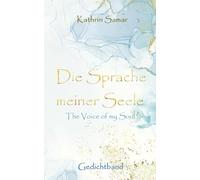 Die Sprache meiner Seele - The Voice of my Soul