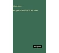 Die Sprache und Schrift der Jucen