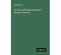 Die Sprichwörtersammlung des Maximus Planudes