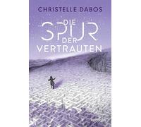 Die Spur der Vertrauten: Endlich der neue Roman der Autorin von "Die Spiegelreisende" I Eine Dystopie über verbotene Individualität, Widerstand und Liebe