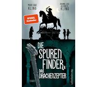 Die Spurenfinder und das Drachenzepter: Roman