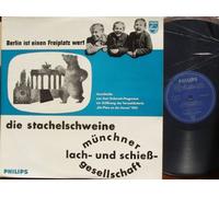 DIE STACHELSCHWEINE / MÜNCHNER LACH- UND SCHIESS-GESELLSCHAFT - DIE STACHELSCHWEINE / MÜNCHNER LACH- UND SCHIESS-GESELLSCHAFT / Berlin ist einen Freiplatz wert / Ausschnitte aus dem Kabarett-Programm zur Eröffnung der Fernsehlotterie "Ein Platz an der Sonne" 1961 / Bildhülle mit ORIGINAL Innen-Kunststoffhülle / PHILIPS # P 08633 L / Deutsche Pressung / 12" Vinyl Langspiel Schallplatte