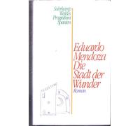 Die Stadt der Wunder. Roman. Aus dem Spanischen von Peter Schwaar.