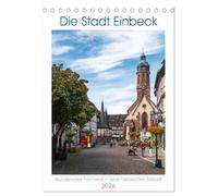 Die Stadt Einbeck (Tischkalender 2026 DIN A5 hoch), CALVENDO Monatskalender: Einbeck ist eine ehemalige Hansestadt im Landkreis Northeim.