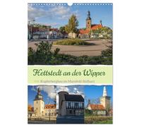 Die Stadt Hettstedt (Wandkalender 2026 DIN A3 hoch), CALVENDO Monatskalender: Kupferstadt Hettstedt, eine Stadt zwischen Bergbau und Tradition.