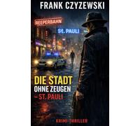 Die Stadt ohne Zeugen: ST. Pauli