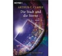 Die Stadt und die Sterne | Arthur Charles Clarke Arthur Charles ClarkeArthur Charles Clarke (Auteur)