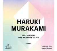 Die Stadt und ihre ungewisse Mauer [German] by Murakami, Haruki NEUF