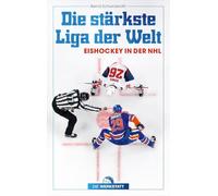 Die stärkste Liga der Welt: Eishockey in der NHL