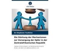 Die Stärkung Der Mechanismen Zur Versorgung Der Opfer In Der Zentralafrikanischen Republik