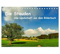 Die Stauden, eine Landschaft aus dem Bilderbuch (Tischkalender 2027 DIN A5 quer), CALVENDO Monatskalender: Magische Momente begleiten Sie durch das Jahr in den Stauden